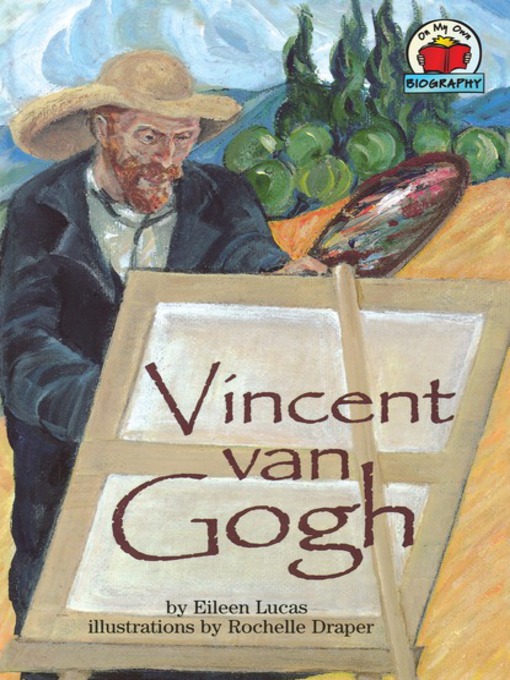 Title details for Vincent van Gogh by Eileen Lucas - Available